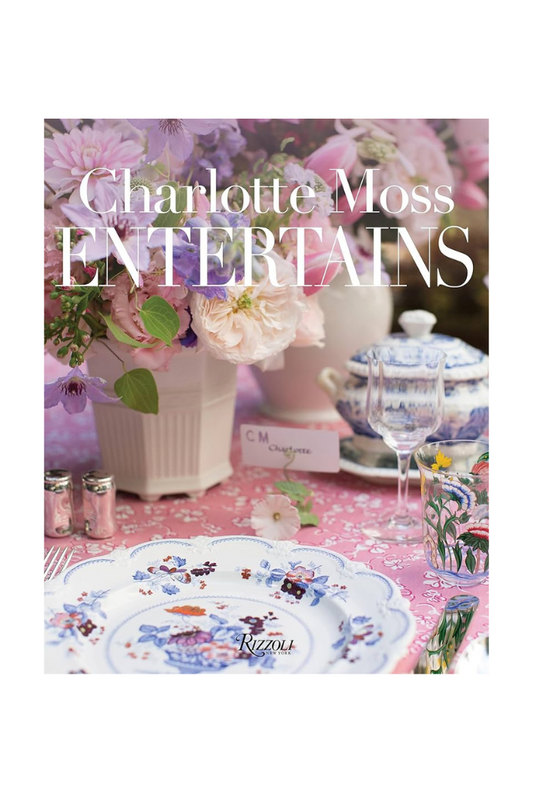 Charlotte Moss Entertains Book